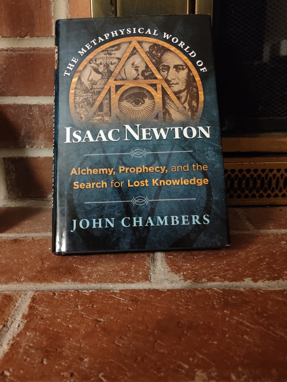 The Metaphysical World of Isaac Newton by John Chambers - Dark Teal Hardcover